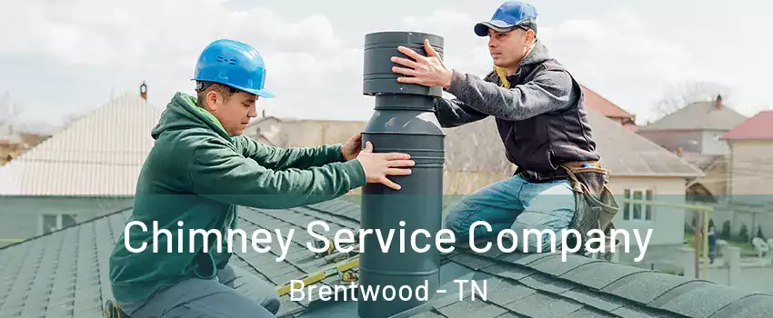  Chimney Service Company Brentwood - TN