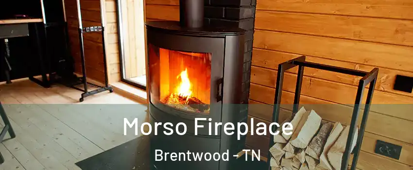  Morso Fireplace Brentwood - TN